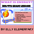 WHAT IS ENERGY? UNIT: LESSON PLANS, STEM ACTIVITIES, WORKSHEETS/TEMPLATES