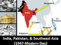 India, Pakistan, & Southeast Asia (1947-present)