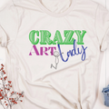 "Crazy Art Lady" - Unisex T-shirt 