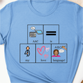 "AAC is my Love Language" - Unisex T-shirt 