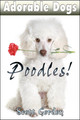 Cover - Adorable Dogs: Poodles