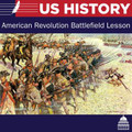 American Revolution Battlefield Lesson