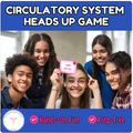 Heads Up Game: Circulatory System Anatomy & Physiology Vocabulary