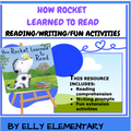 HOW ROCKET LEARNED TO READ: READING & WRITING/FUN ACTIVITIES (K-2)