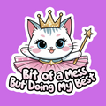 Bit of a Mess But Doing My Best Vinyl Waterproof Sticker –  Motivational/Mental Health Funny Cat Design Bit of a Mess But Doing My Best Vinyl Waterproof Sticker –  Motivational/Mental Health Funny Cat Design