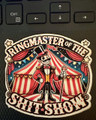 Ringmaster of the Shit Show – Funny Circus Tent waterproof vinyl sticker Sticker