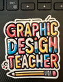 Graphic Design Teacher Vinyl Sticker Waterproof   