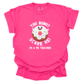 You DONUT Scare Me I'm A PE Teacher  Comfort Colors T-Shirt