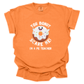 You DONUT Scare Me I'm A PE Teacher  Comfort Colors T-Shirt