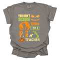 You Don't Scare Me, I'm A PE Teacher Comfort Colors T-Shirt