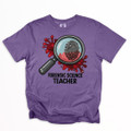 Forensic Science Teacher - We Solve the Crimes Shirt on Comfort Colors