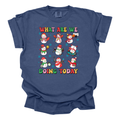 What are we doing today? Snowmen Comfort Color T-Shirt