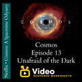 Cosmos - Episode 13 - Unafraid of the Dark - Video Response Worksheet and Key