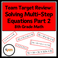 Team Target Review: Solving Multi-Step Equations Group Review Activity PART 2 Grade 8