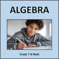 Algebra - Grade 7-8 Math
