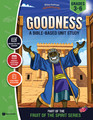 Unit Study | Goodness: Fruit of the Spirit (Grades 3-6)