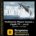 Prehistoric Planet Season 2 - Episode 3: Swamps - Worksheet & Key