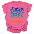 Graffiti Physical Education -PE T-Shirt -Comfort Colors