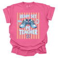 Ready Set PE Teacher - PE Teacher T-Shirt - Comfort Colors