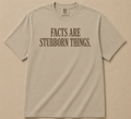Facts are Stubborn Things Shirt