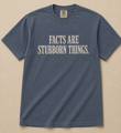 Facts are Stubborn Things Shirt