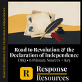 Road to Revolution DBQ | Declaration of Independence Primary Sources