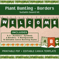 Plant Bunting and Borders classroom bulletin board kit featuring green leafy banners spelling “WELCOME,” plant-themed printable borders, background papers, and sample sage and terracotta bunting. Includes A–Z letters, numbers, symbols, 4 borders, 4 backgrounds, and 10 editable Canva bunting styles. Printable PDF plus editable Canva template for classroom decor.