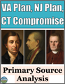 The Virginia Plan New Jersey Plan Connecticut Compromise Primary Source Analysis