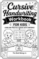 Cursive Handwriting Workbook for Kids A–Z Letter, Word & Sentence Practice
