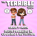 Math Problems in Cooking & Nutrition THE TERRIBLE GAME - Grade 7 Math Review