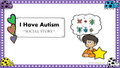 I Have Autism - Social Story