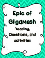 Epic of Gilgamesh: Reading, Questions, and Activities