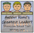 Discussion Based Writing Unit - The Greatest Roman Leader?