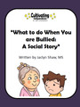 What to do When You are Bullied: A Social Story