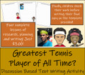 Discussion Based Writing Unit - Greatest Tennis Player of All Time?