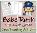 Babe Ruth Close Reading Activity | 5th Grade & 6th Grade