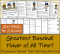 Discussion Based Writing Unit - Greatest Baseball Player of All Time?