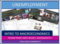 Unemployment Powerpoint, Guided Note Packet, Tests & Quizzes, Economics