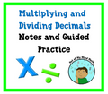 Multiplying and Dividing Decimals - Notes & Guided Practice