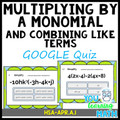 Multiplying by a Monomial and Combining Like Terms - GOOGLE Forms Quiz