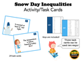 Snow Day Inequalities: Activity/Task Cards