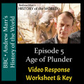 Andrew Marr's History of the World - Episode 5 - Age of Plunder - Video Response Worksheet & Key