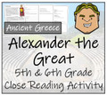 Alexander the Great Close Reading Activity | 5th Grade & 6th Grade