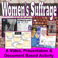 U.S. History | 19th Amendment | Women's Suffrage Video & Document Based Activity