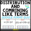 Distribution and Combining Like Terms: Google Forms Quiz - 25 Problems