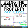 Using the Distributive Property: GOOGLE Slides - 25 Probles