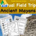 Virtual Field Trip to Ancient Mayans PDF and Digital Versions