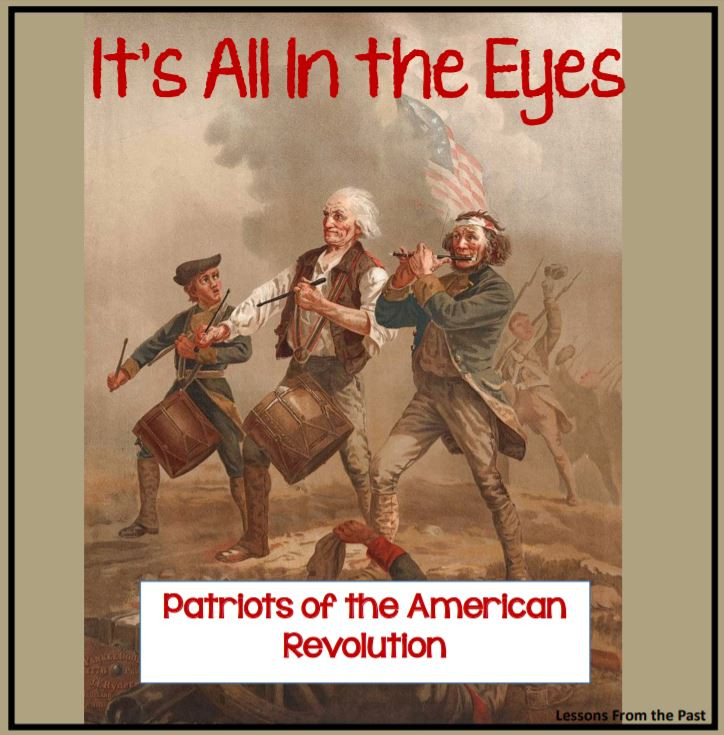Patriots Of The American Revolutionary War It S All In The Eyes Amped Up Learning