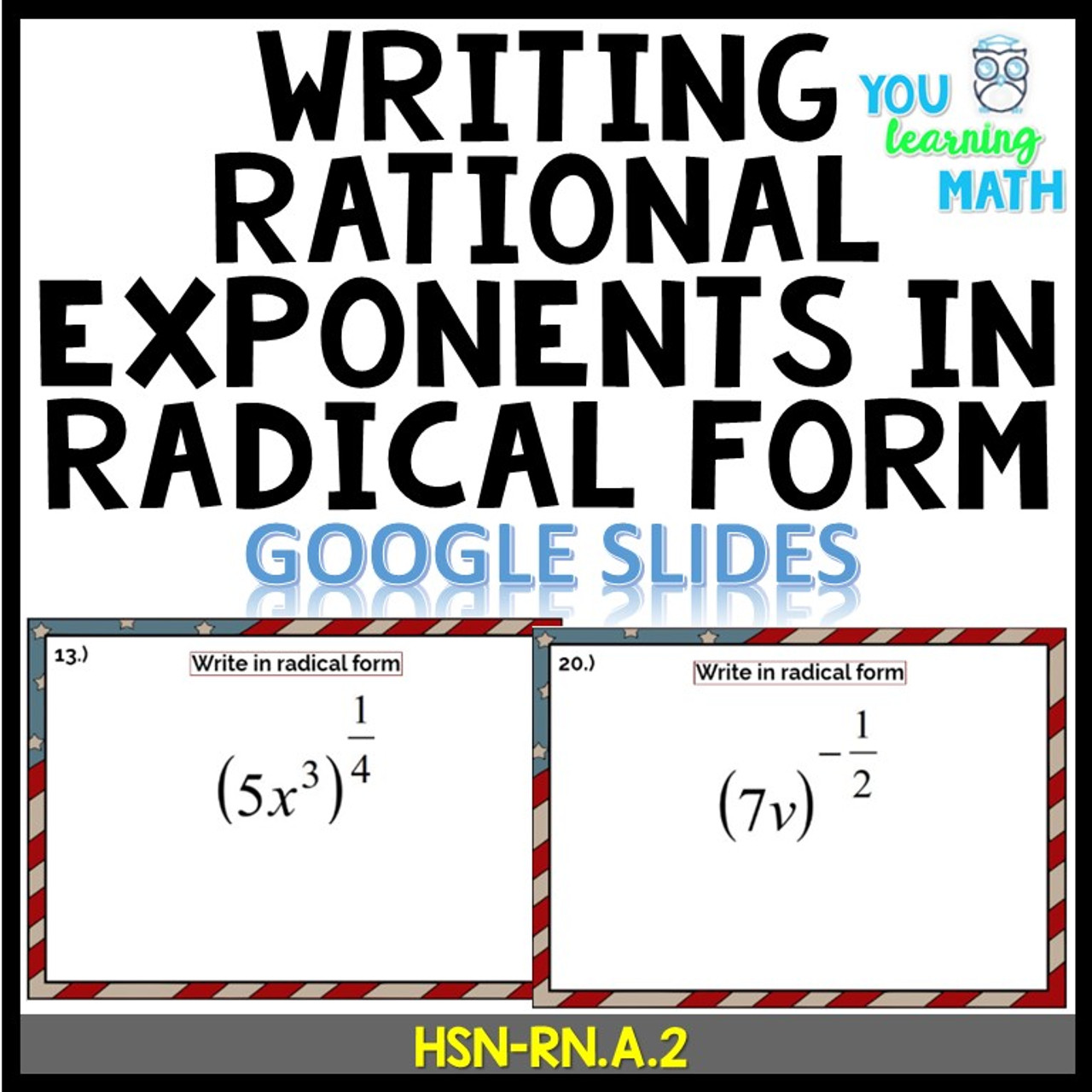 Writing Rational Exponents in Radical Form: Google Slides - 13 problems