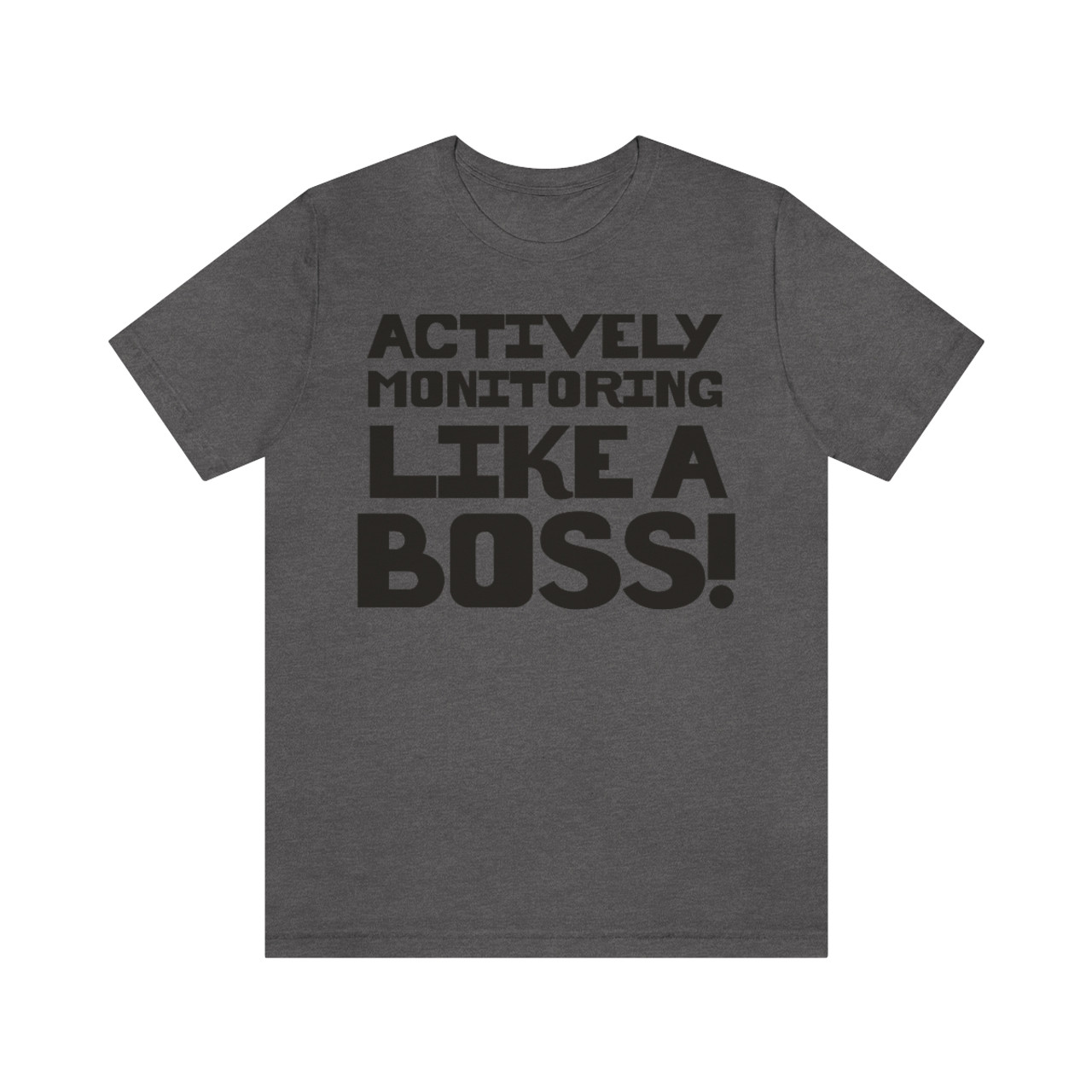 "Active Monitoring Like a Boss"
